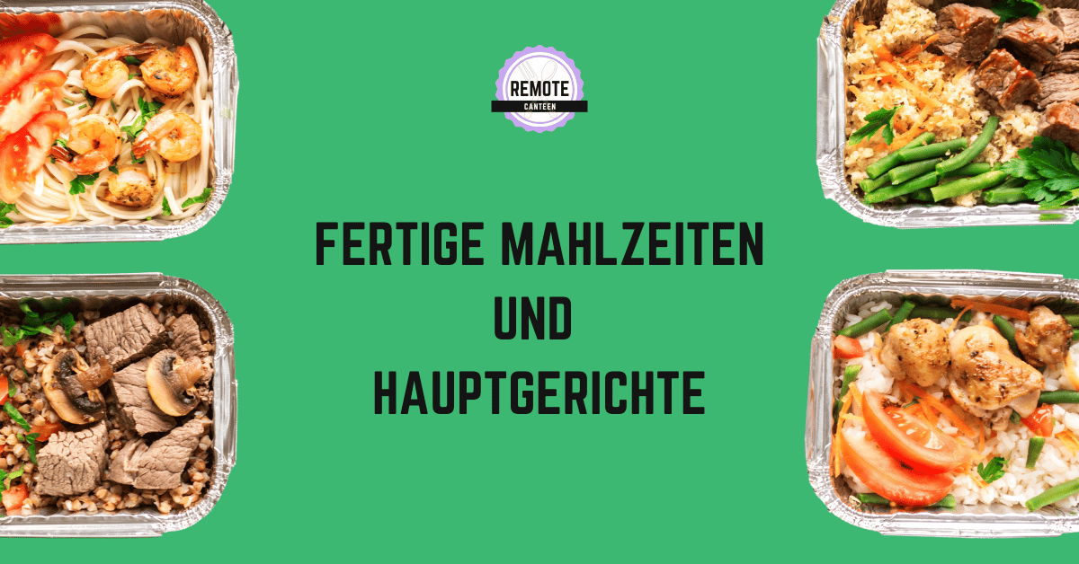 fertige Mahlzeiten und Hauptgerichte