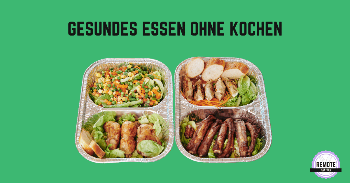 Gesundes Essen ohne Kochen