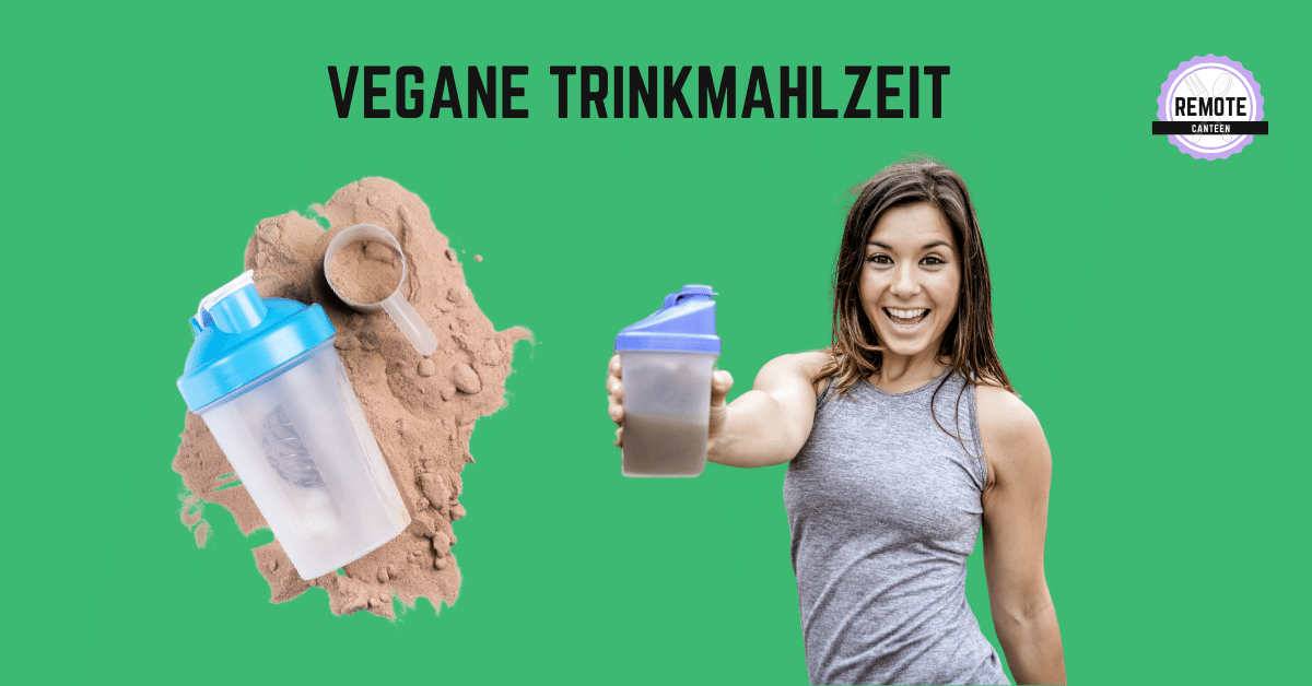 Vegane Trinkmahlzeit