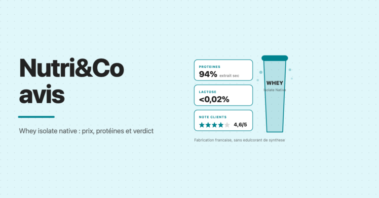Nutri and Co avis, whey isolate native prix proteines et verdict