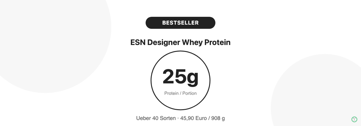 ESN Designer Whey Protein als Bestseller mit 25g Protein pro Portion