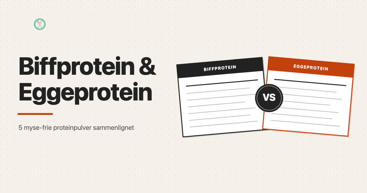Biffprotein og eggeprotein sammenlignet