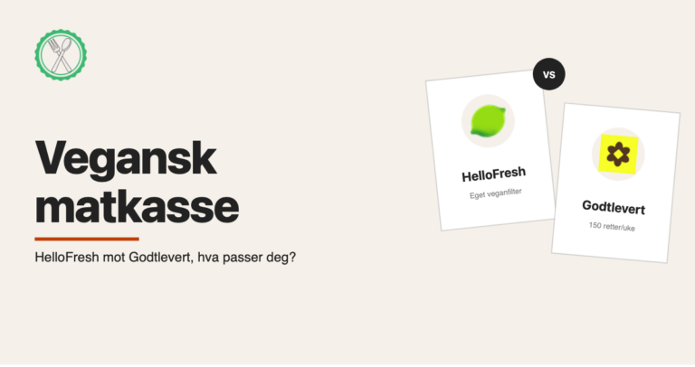 Vegansk matkasse: HelloFresh mot Godtlevert, hva passer deg